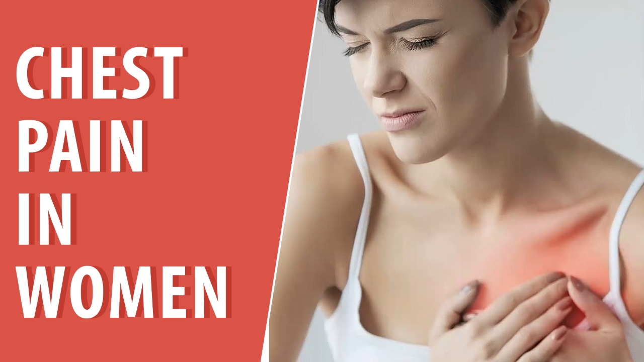 Chest pain in Women: Learn more