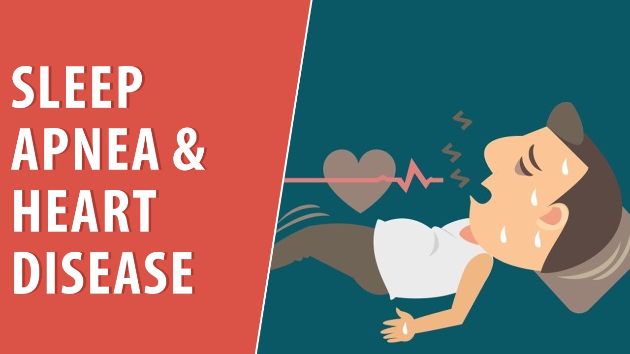 Sleep Apnea & Heart Disease