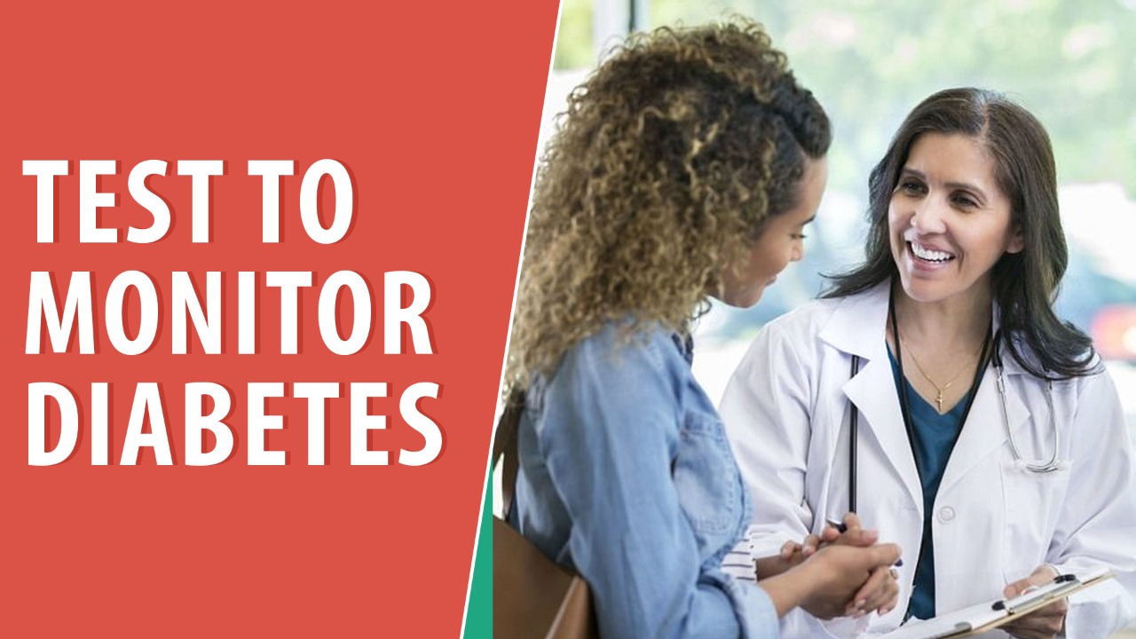 Tests to monitor diabetes