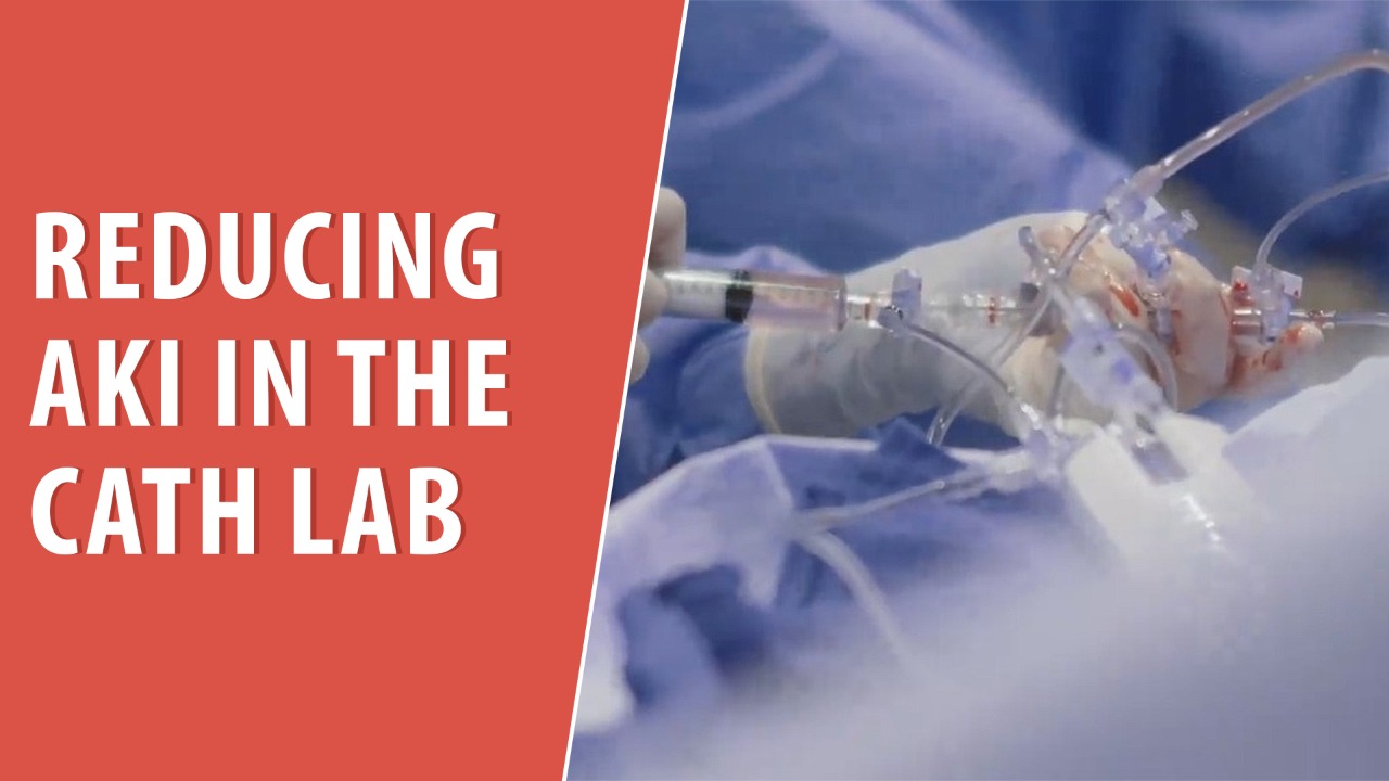 Reducing AKI in the Cath Lab Cardiac Rehab Trusted Patient