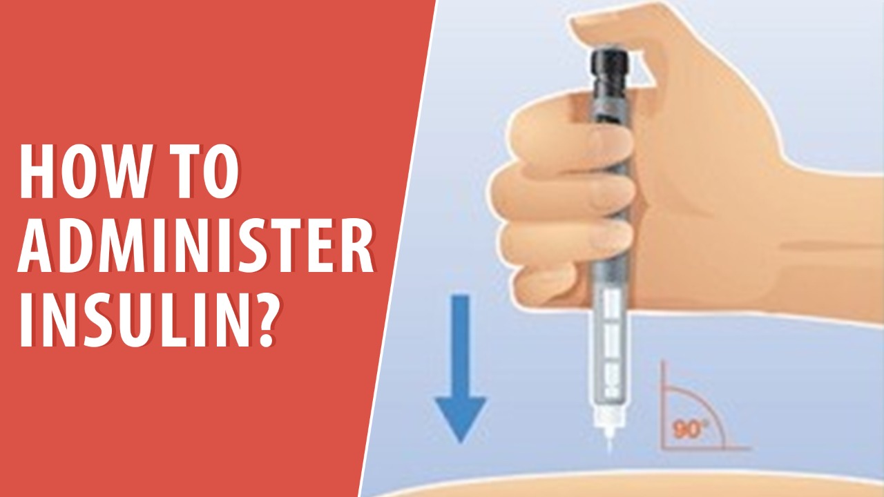 How to Administer Insulin